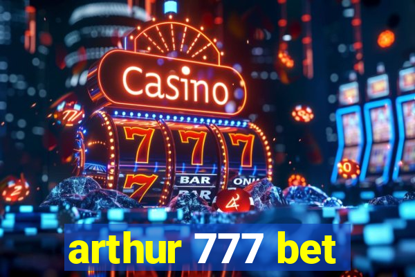 arthur 777 bet